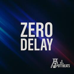 Zero delay