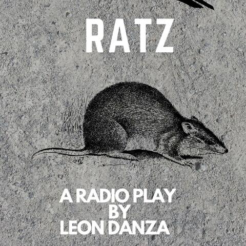 RATZ (by Leon Danza, BA in Theatre & Drama Studies)
