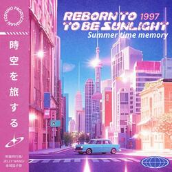 Reborn to 1997 to be sunlight (feat. 熊貓飛行員, Jelly Wang & 金城猛子哥)