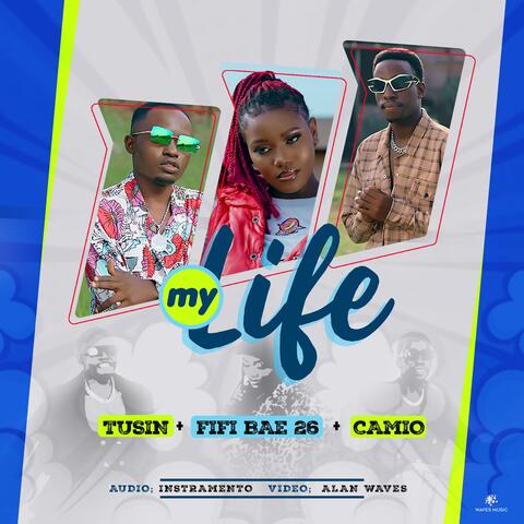 My Life (feat. FIFI BAE26 & CAMIO)