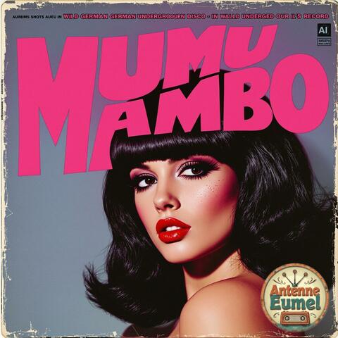 Heute tanzt meine Mumu Mambo