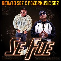 Se fue (feat. Pokermusic502)