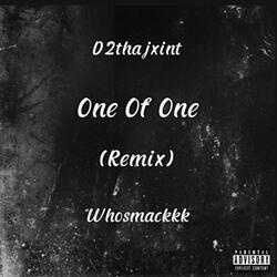 One of One (feat. Whosmackkk) (Remix)