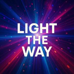 Light The Way