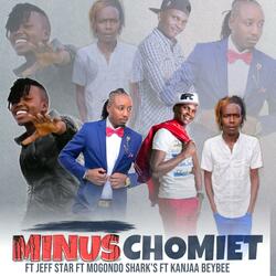 MINUS CHOMIET (feat. Jeff star _mogondo shark _kanjaa beibee)