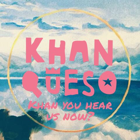 Khan You Hear Us Now?