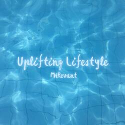 Uplifting Lifestyle