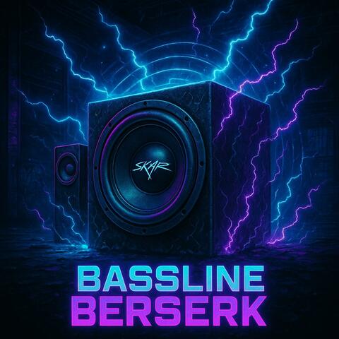 Bassline berserk