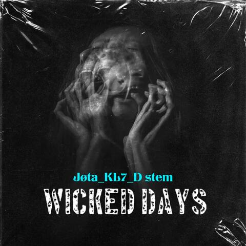 Wicked Days (feat. Jøta & D stem)