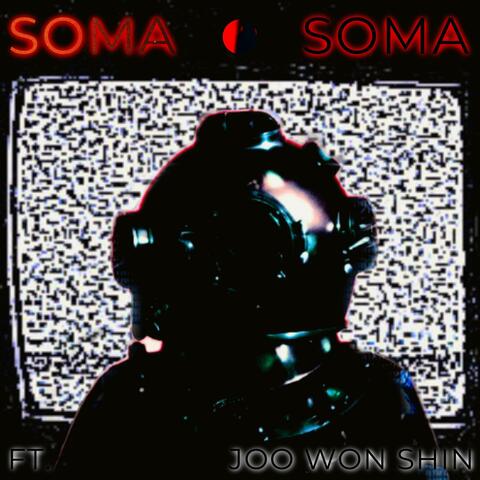 SOMA SOMA (feat. Joo Won Shin)
