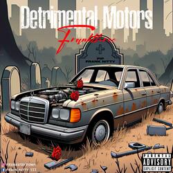 Detrimental Motors