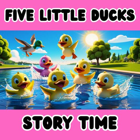 Five Little Ducks (Story Time)