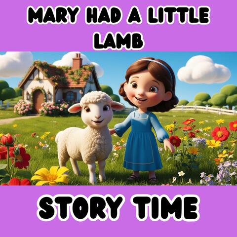 Mary Had A Little Lamb (Story Time)