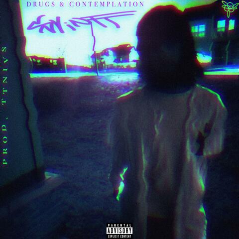 DRUGS & CONTEMPLATION