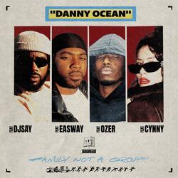 Danny Ocean (feat. Ozer, EaSway, DJSAY, Cynny & Baghead)