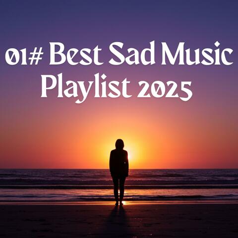 01# Best Sad Music Playlist 2025