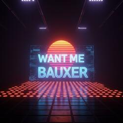 Want Me