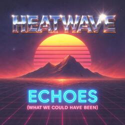 Echoes (What We Could Have Been) (Time Fold Version)