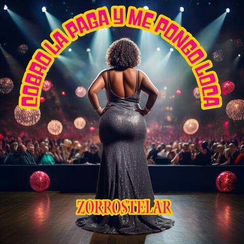 Cobro la Paga y Me Pongo Loca