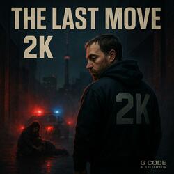 The Last Move (Part 1)