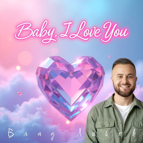 Baby, I Love You