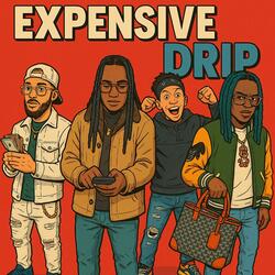 EXPENSiVE DRiP (feat. RichieWitDaHitz, SupurrDupurr & Yo Gino)