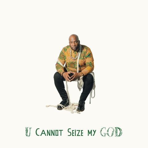U Cannot Seize My God