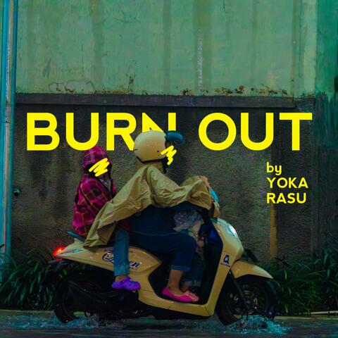 BURN OUT