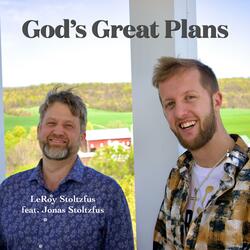 God's Great Plans (feat. Jonas Stoltzfus)