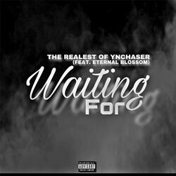 Waiting For (feat. YNChaser)
