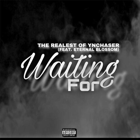 Waiting For (feat. YNChaser)