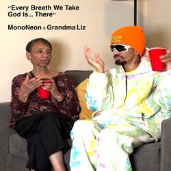 Every Breath We Take God Is... There (feat. Grandma Liz)