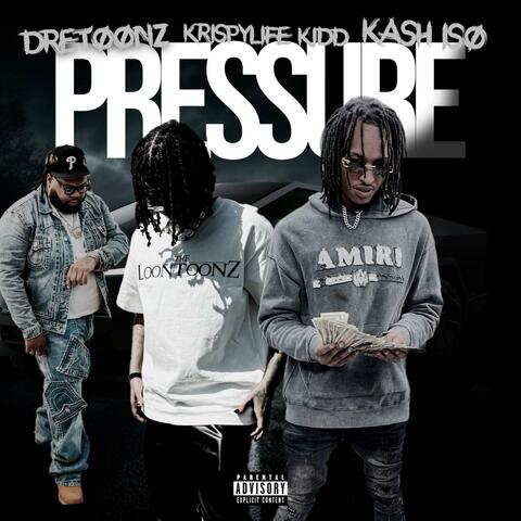 Pressure (feat. KrispyLife Kidd & Kash Iso)