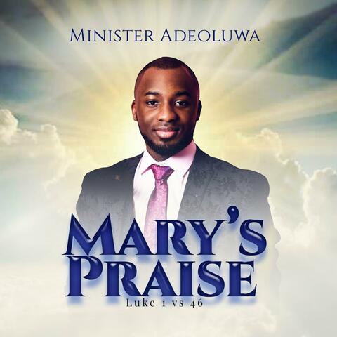 MARY'S PRAISE (Luke 1:46-49)