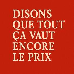 Disons que tout ça vaut encore le prix