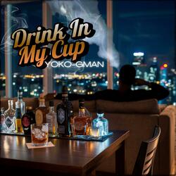 Drink In My Cup