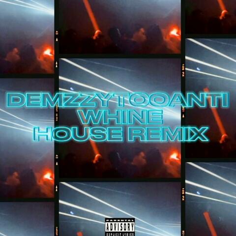 Whine (House Remix)