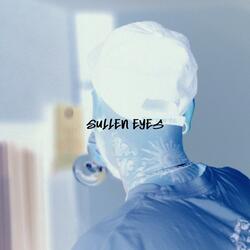 Sullen Eyes
