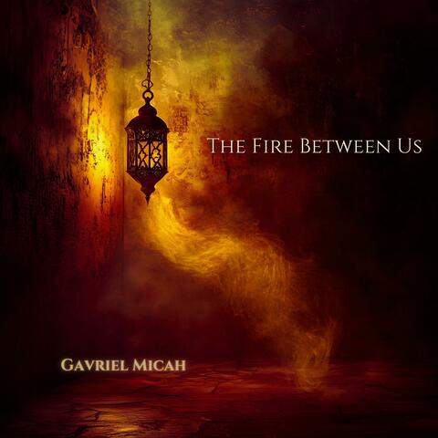 The Fire Between Us