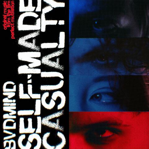 SELF-MADE CASUALTY (from the film "PERFECT MUTILATION")