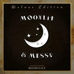 Messy and Moonlit