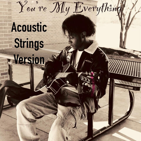 You're My Everything (Acoustic / Strings version)
