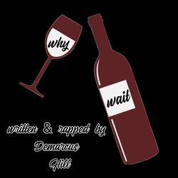 Why Wait