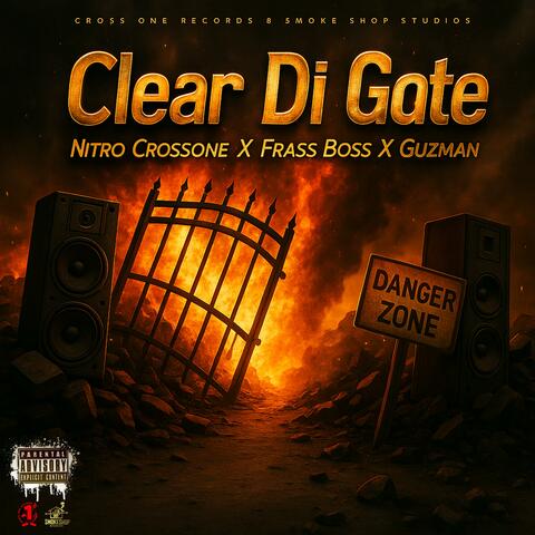 Clear Di Gate (feat. Nitro Crossone & Guz man)