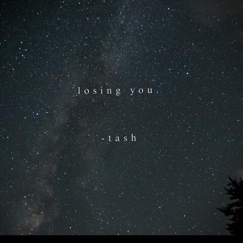 losing you.