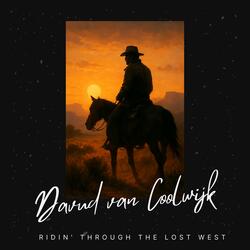 Ridin' through the lost west