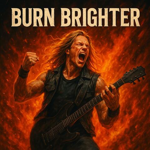 Burn Brighter