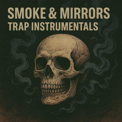 Smoke & Mirrors Trap Instrumentals