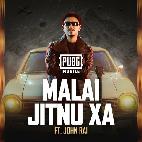 Malai Jitnu Xa (PUBG MOBILE Nepal) (feat. PUBG MOBILE OFFICIAL)