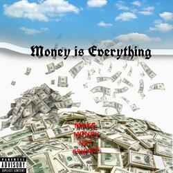 Money Is Everything